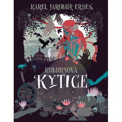 Komiksová Kytice - Karel Jaromír Erben