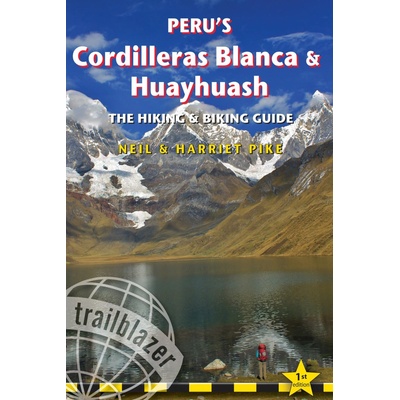Peru's Cordilleras Blanca & Huayhuash průvodce 1st 2015 Trailblazer