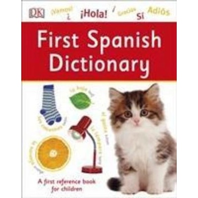 First Spanish Dictionary - Dorling Kindersley