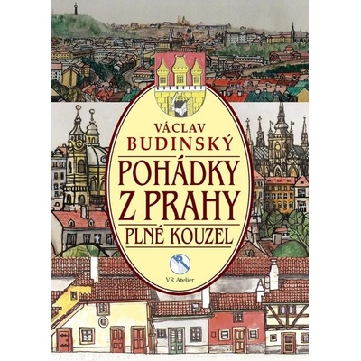 Pohádky z Prahy plné kouzel - Václav Budinský