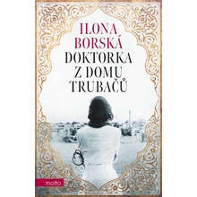Doktorka z domu Trubačů - Ilona Borská
