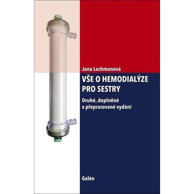 Vše o hemodialýze pro sestry - Jana Lachmanová – Hledejceny.cz