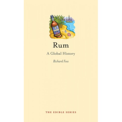 Rum: A Global History - Foss Richard – Hledejceny.cz