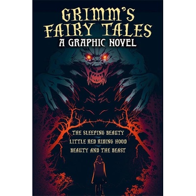 Arcturus Grimm's Fairy Tales: A Graphic Novel - The Sleeping Beauty, Little Red Riding Hood, Beauty