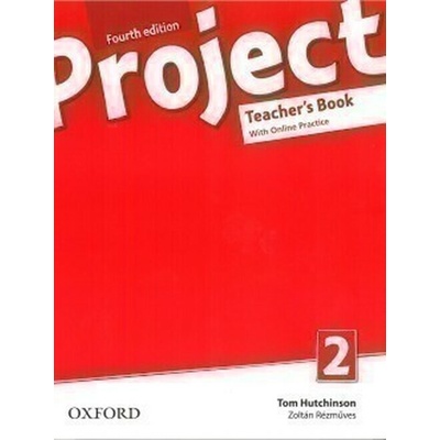 Project 4th edition 2 Teacher´s book with Online Practice without CD-ROM - Tom Hutchinson – Hledejceny.cz