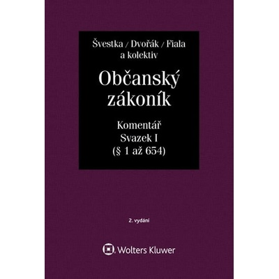 Občanský zákoník zák. č. 89/2012 Sb.. Komentář. Svazek I obecná část - Jan Dvořák, Josef Fiala, Martin Šešina, JIří Švestka, Karel Wawerka