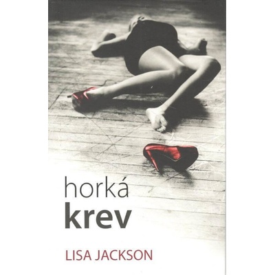 Horká krev - Jackson Lisa – Hledejceny.cz