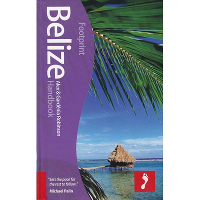Belize Footprint Handbook A. Robinson