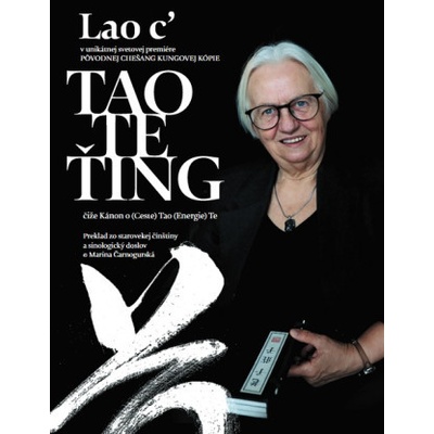 Tao Te ťing - Lao c‘, Marina Čarnogurská – Hledejceny.cz