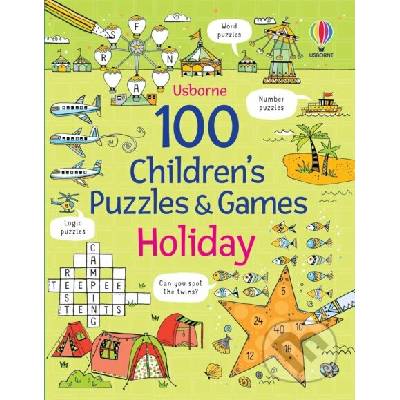 100 Children's Puzzles and Games: Holiday - Phillip Clarke – Hledejceny.cz