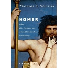 Homer oder Die Geburt der abendländischen Dichtung