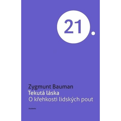 Tekutá láska - O křehkosti lidských pout - Zygmunt Bauman