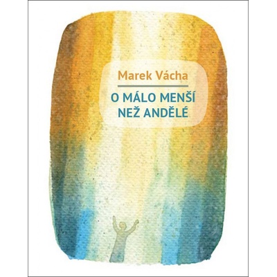 O málo menší než andělé