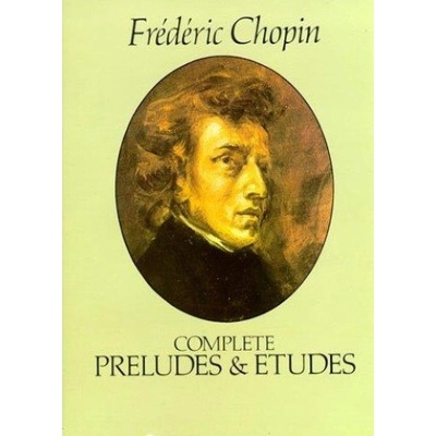 Complete Preludes and Etudes Chopin Frdric – Hledejceny.cz