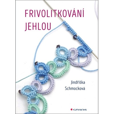 Frivolitkování jehlou - Jindřiška Schmocková