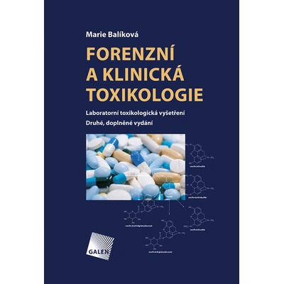 Forenzní a klinická toxikologie - Marie Balíková