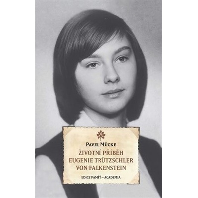Životní příběh Eugenie Trützschler von Falkenstein – Hledejceny.cz