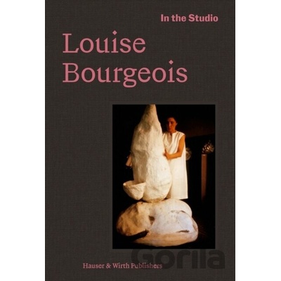 In the Studio: Louise Bourgeois Justin Paton