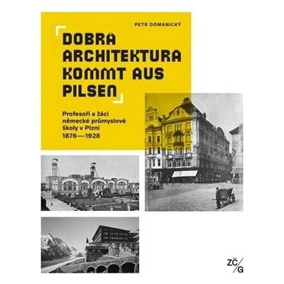 Dobrá architektura kommt aus Pilsen