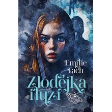 Zlodějka iluzí - Emílie Tach