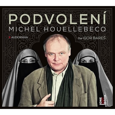 Podvolení - Michel Houellebecq