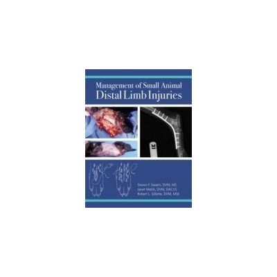 Management of Small Animal Distal Limb Injuries - Gillette, Robert L.