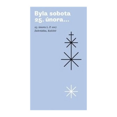 Byla sobota 25. února… - kolektiv