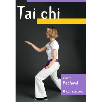 Tai chi - Pechová Vlasta – Hledejceny.cz