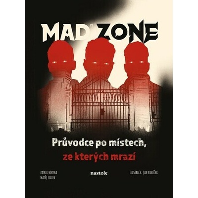 Mad Zone - Průvodce po místech, ze kterých mrazí – Hledejceny.cz