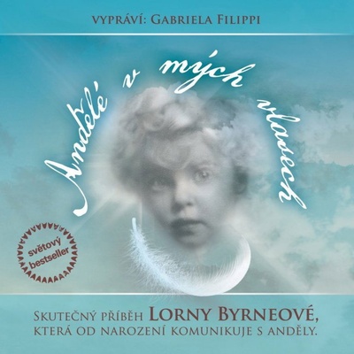 Gabriela Filippi - Andělé v mých vlasech Lorna Byrneová CD – Hledejceny.cz
