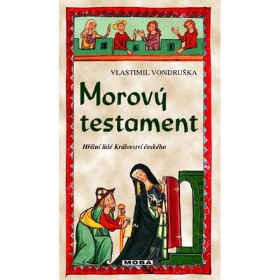 Morový testament - Hříšní lidé Království českého - Vondruška Vlastimil