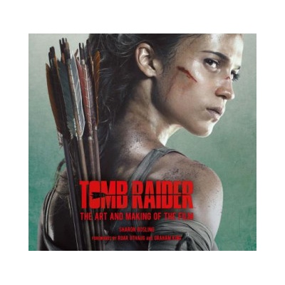 Tomb Raider: The Art and Making of the Film Sharon Gosling – Hledejceny.cz