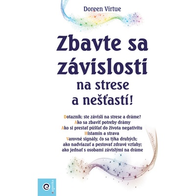 Zbavte sa závislosti na strese a nešťastí!
