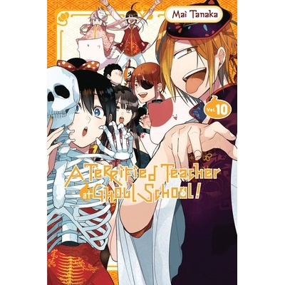 "A Terrified Teacher at Ghoul School, Vol. 10" - "" ("Tanaka Mai")(Paperback)