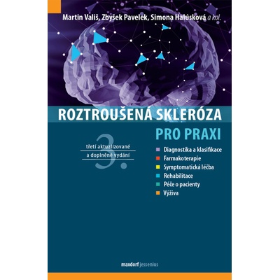 Roztroušená skleróza pro praxi - Simona Halúsková, Zbyšek Pavelek, Martin Vališ