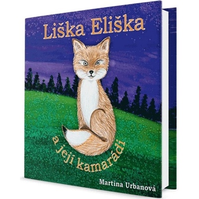 Liška Eliška a její kamarádi - Martina Urbanová – Hledejceny.cz