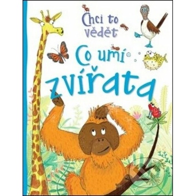 Co umí zvířata - Camilla de la Bédoyére, Richard Watson