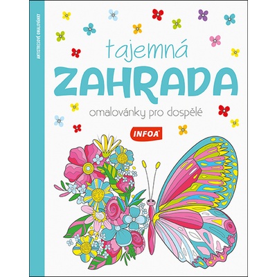 Tajemná zahrada Omalovánky pro dospělé – Hledejceny.cz