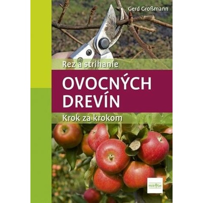 Rez a strihanie ovocných drevík Krok za krokom