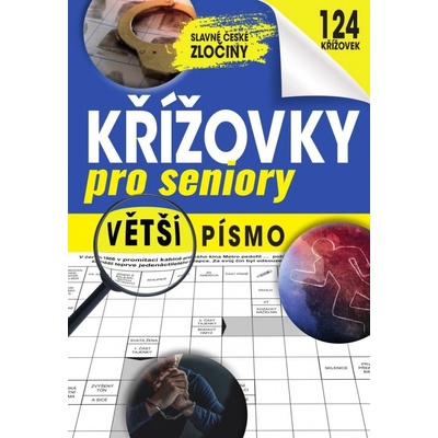 Křížovky pro seniory - Slavné české zločiny - neznámý