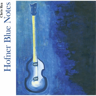 Chris Rea: Hofner Blue Notes - Chris Rea