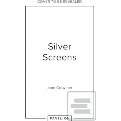 Silver Screens - Jane Crowther