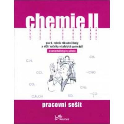 Chemie II pro 9.r. ZŠ a nižší ročníky víceletých - Pečová,Karger,Peč