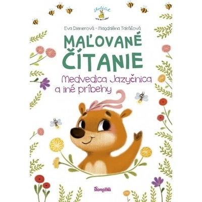 Medvedica jazyčnica a iné príbehy - Eva Dienerová, Magdaléna Takáčová ilustrácie