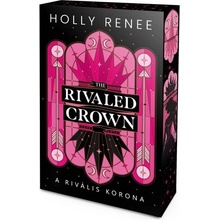 The Rivaled Crown - A rivális korona - Éldekorált kiadás