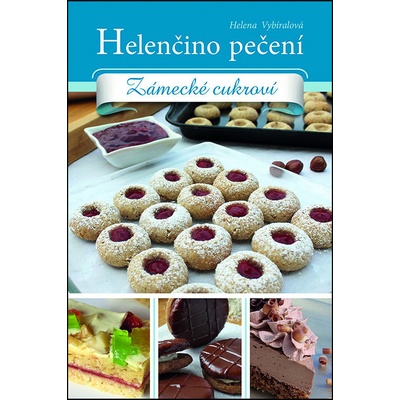 Helenčino pečení / Zámecké cukroví - Helena Vybíralová – Hledejceny.cz