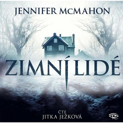 Zimní lidé - Jennifer McMahon - čte Jitka Ježková
