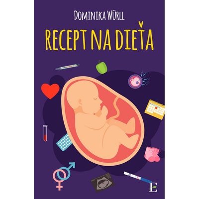 Recept na dieťa - Dominika Würll