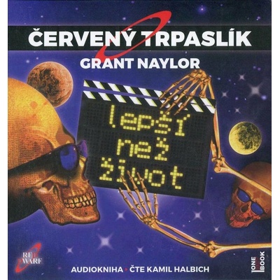 Červený trpaslík 2 - Lepší než život - Grant Naylor - čte Kamil Halbich