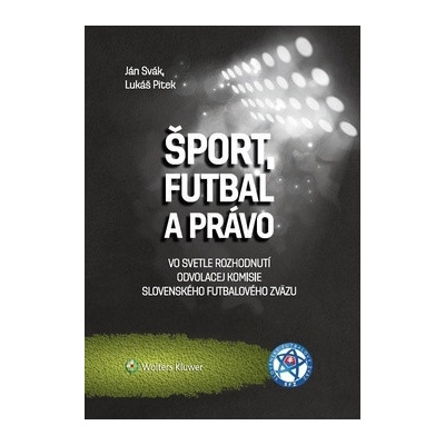 Šport, futbal a právo - Pitek Lukáš, Svák Ján
